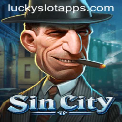 Experience the Excitement of SinCity: Dive into the Lucky Slot App